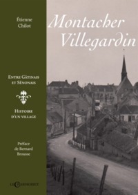 Picture of Montacher-Villegardin - entre Gâtinais et Sénonais, histoire d'un village