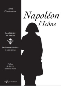 Image de Napoléon l'icône - la légende en images, de Sainte-Hélène à nos jours