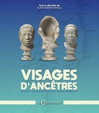 Image de VISAGES D'ANCETRES : RETOUR A L'ILE MAURICE POUR LA COLLECTION FROBERVILLE