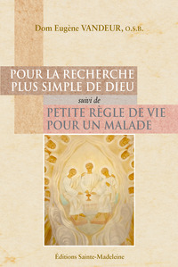 Picture of Pour la recherche plus simple de Dieu  suivi de petite règle de vie pour un malade
