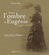 Image de Dans l'ombre d'Eugénie - la dernière impératrice en exil