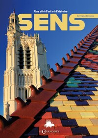 Image de Sens - une cité d'art et d'histoire
