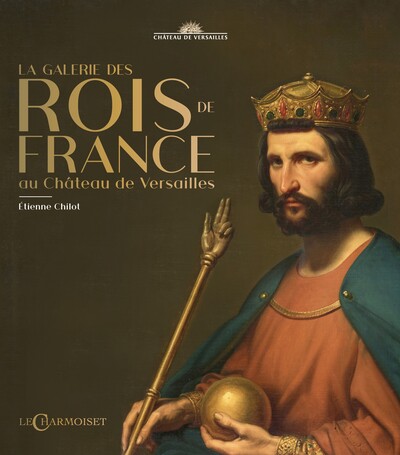 Image de LA GALERIE DES ROIS DE FRANCE AU CHATEAU DE VERSAILLES