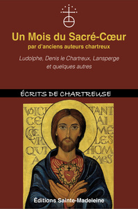 Image de Un Mois du Sacré-Coeur par d'anciens auteurs chartreux