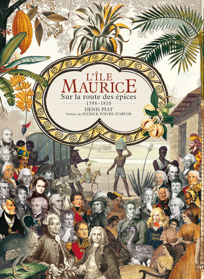 Image de L'Ile Maurice. 1598-1810. Sur la route des épices