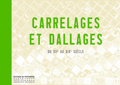 Picture of Carrelages et dallages. Du XIIe au XIXe siècle