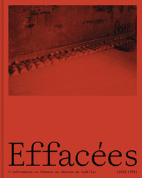 Image de Effacées - L'Enfermement au féminin au château de Cadillac (1822-1951)