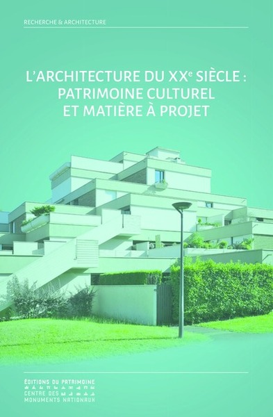 Image de L'Architecture du XXe siècle - Patrimoine culturel et matière à projet