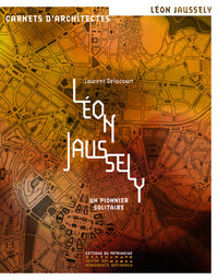 Picture of Léon Jaussely - Un pionnier solitaire