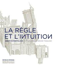 Picture of La Règle et l'Intuition. Abbaye de Montmajour