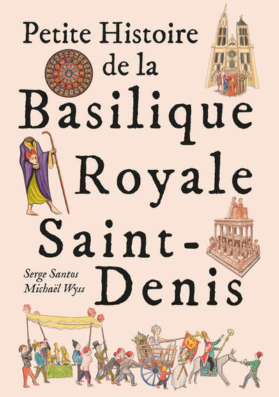 Picture of Petite Histoire de la Basilique Royale de Saint Denis