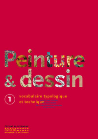 Picture of Peinture et dessin, vocabulaire typologique et technique