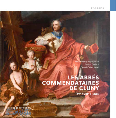 Image de Les Abbés commendataires de Cluny - XVe-XVIIIe siècle