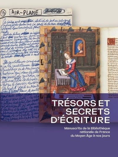 Image de Trésors et secrets d'écriture - Manuscrits de la Bibliothèque nationale de France du Moyen Âge à nos jours