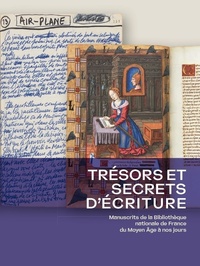 Image de Trésors et secrets d'écriture - Manuscrits de la Bibliothèque nationale de France du Moyen Âge à nos jours