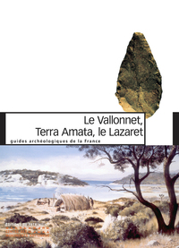 Image de Le Vallonnet, Terra Amata, Le Lazaret