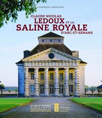Picture of Claude Nicolas Ledoux et la saline royale d'Arc-et-Senans