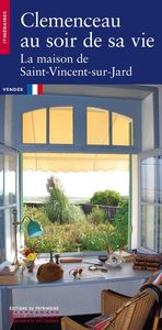 Image de Clemenceau au soir de sa vie - La maison de Saint-Vincent-sur-Jard