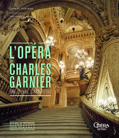 Picture of L'Opéra de Charles Garnier - Une oeuvre d'art total