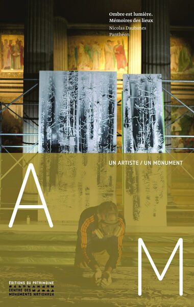 Picture of Ombre est lumière. Mémoire des lieux. Nicolas Daubanes. Panthéon