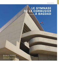 Picture of Le Gymnase de Le Corbusier à Bagdad