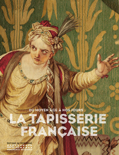 Image de La Tapisserie française du Moyen Âge à nos jours