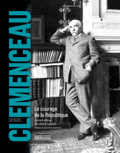 Image de Georges Clemenceau - Le courage de la République