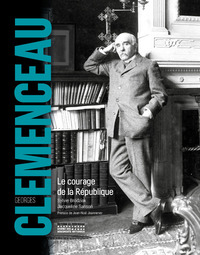 Image de Georges Clemenceau - Le courage de la République