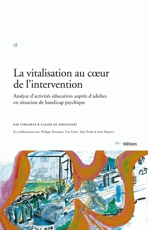 Image de La vitalisation au coeur de l'intervention - analyse d'activités éducatives auprès d'adultes en situation de handicap psychique