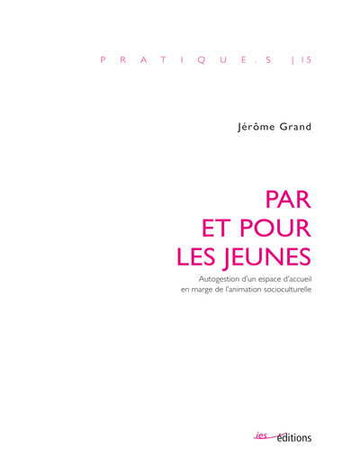 Picture of PAR ET POUR LES JEUNES. AUTOGESTION D'UN ESPACE D'ACCUEIL EN MARGE DE  L'ANIMATION SOCIOCULTURELLE