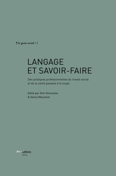 Picture of Langage et savoir-faire - des pratiques professionnelles du travail social et de la santé passées à la loupe