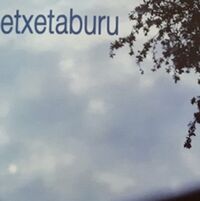 Image de MIXEL ETXEKOPAR / GALTXETABURU * ETXETABURU