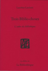 Picture of Trois Biblio-choses