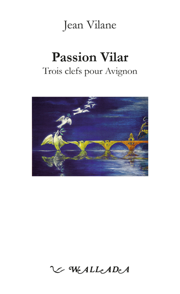 Picture of Passion Vilar - trois clefs pour Avignon