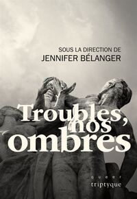 Picture of TROUBLES, NOS OMBRES