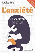 Image de L'ANXIETE. LE CANCER DE L'AME (NOUVELLE ED.)