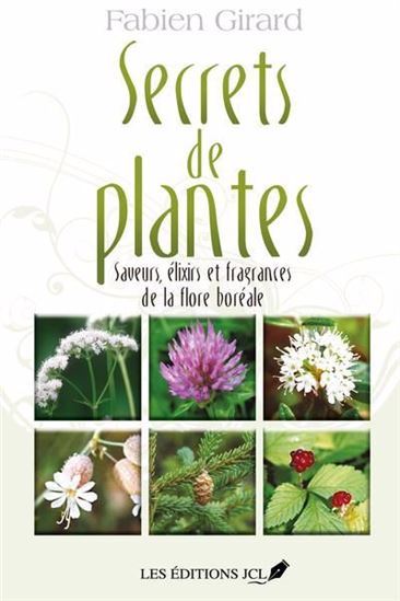 Picture of SECRETS DE PLANTES V 01 SAVEURS, ELIXIRS ET FRAGRANCES DE LA