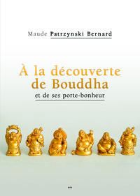 Image de À la découverte de Bouddha et de ses portes bonheurs