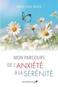 Image de MON PARCOURS DE L'ANXIETE A LA SERENITE