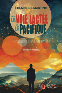 Image de ENTRE LA VOIE LACTÉE ET LE PACIFIQUE