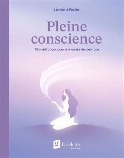 Picture of PLEINE CONSCIENCE. 52 MEDITATIONS POUR UNE ANNEE DE PLENITUDE