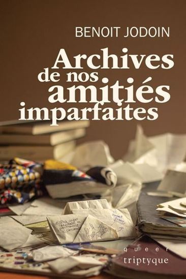 Image de ARCHIVES DE NOS AMITIES IMPARFAITES