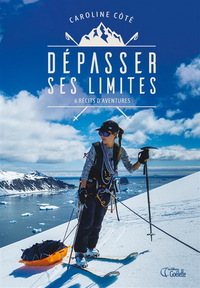 Image de DEPASSER SES LIMITES. 6 RECITS D'AVENTURES