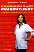 Image de LES SUPER CONSEILS DE VOTRE PHARMACIENNE