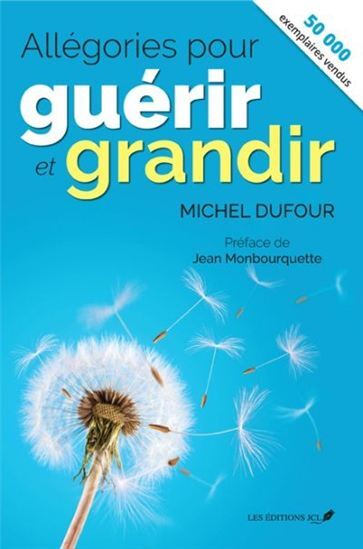 Image de ALLEGORIES POUR GUERIR ET GRANDIR (NOUVELLE EDITION)