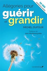 Image de ALLEGORIES POUR GUERIR ET GRANDIR (NOUVELLE EDITION)