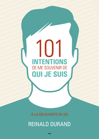 Image de 101 intentions de me souvenir de qui je suis