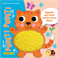 Picture of Pouet ! Pouet ! Bébé chat veut jouer - Appuie sur le ventre des animaux pour les entendre faire Pouët Pouët - Tout-carton dès 6 mois