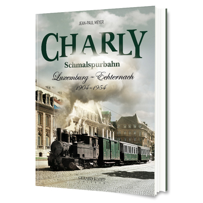 Image de CHARLY SCHMALSPURBAHN LUXEMBURG - ECHTERNACH 1904 - 1954