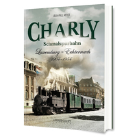 Image de CHARLY SCHMALSPURBAHN LUXEMBURG - ECHTERNACH 1904 - 1954